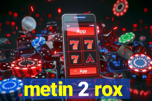 metin 2 rox
